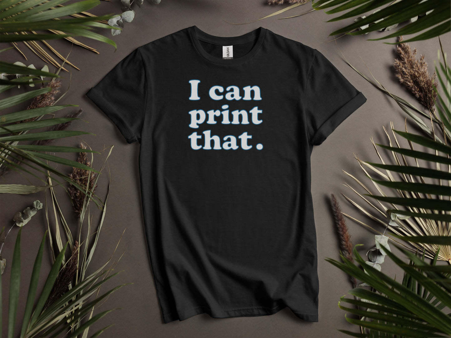 I can print that statement graphic tee product