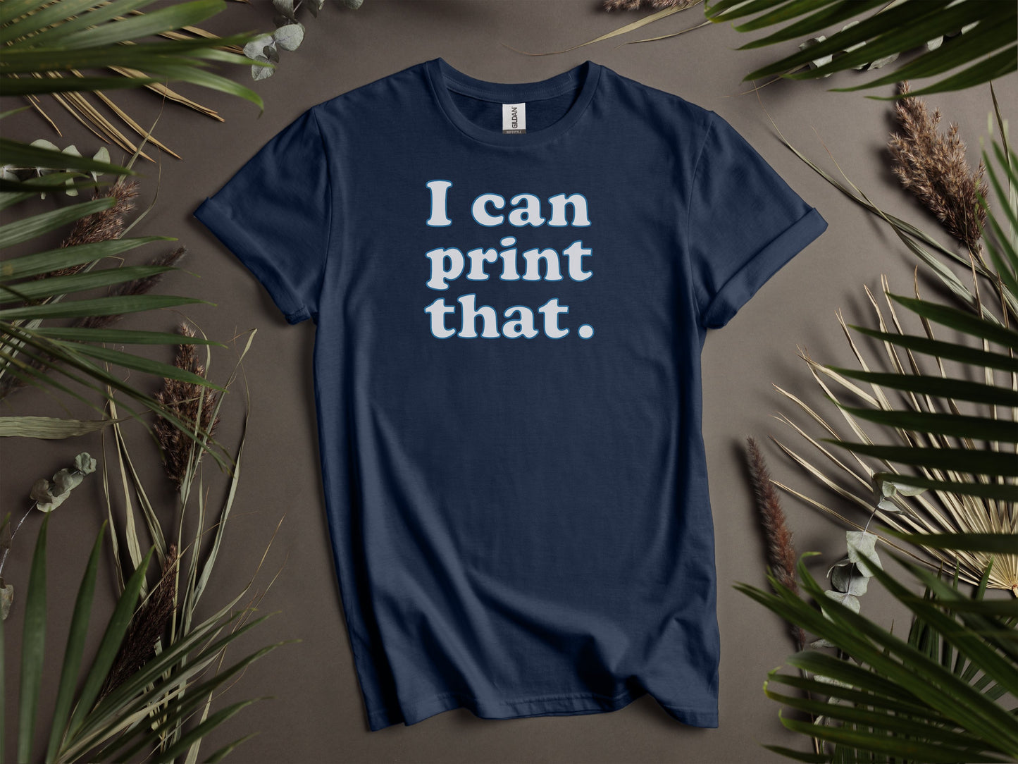 I can print that statement t-shirt product