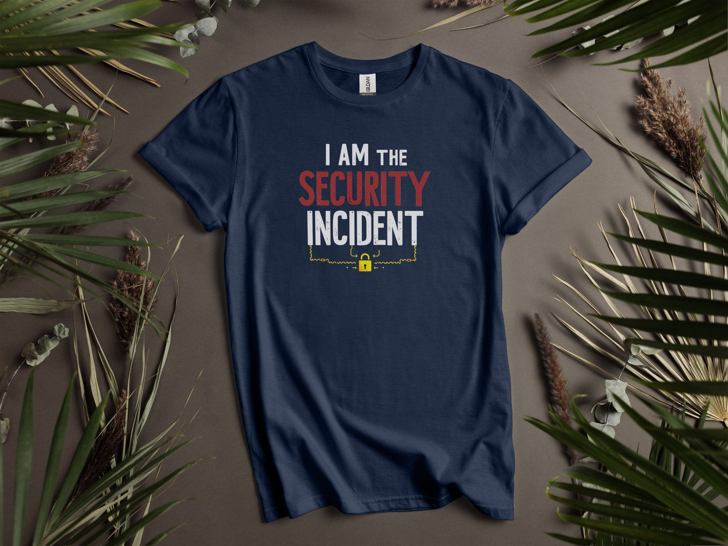 I am the Security Incident Humorous T-Shirt