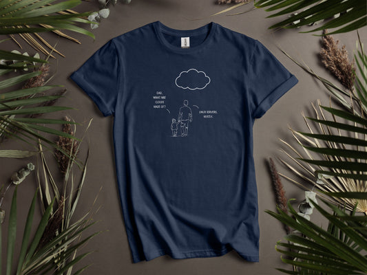 "Dad, What are clouds made of?" Linux T-Shirt