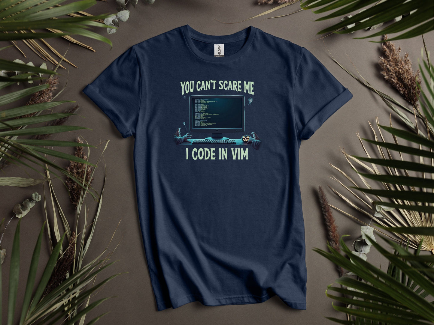 You Can't Scare Me I Code in VIM T-Shirts