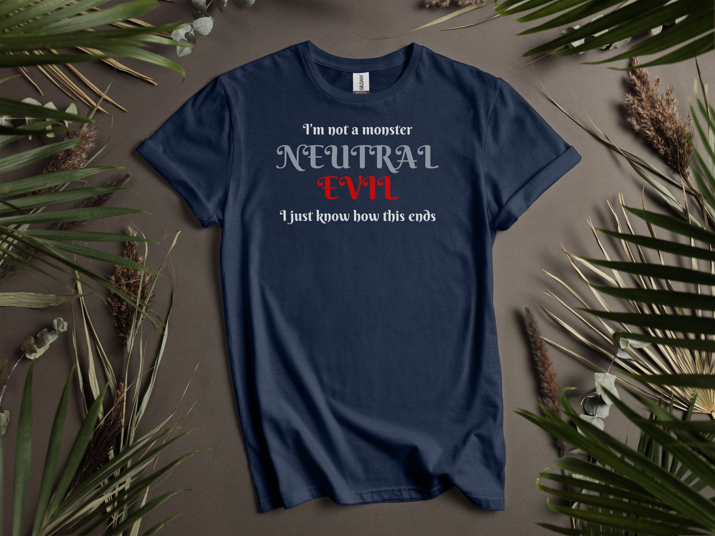 Neutral Evil, I'm Not a Monster T-Shirt