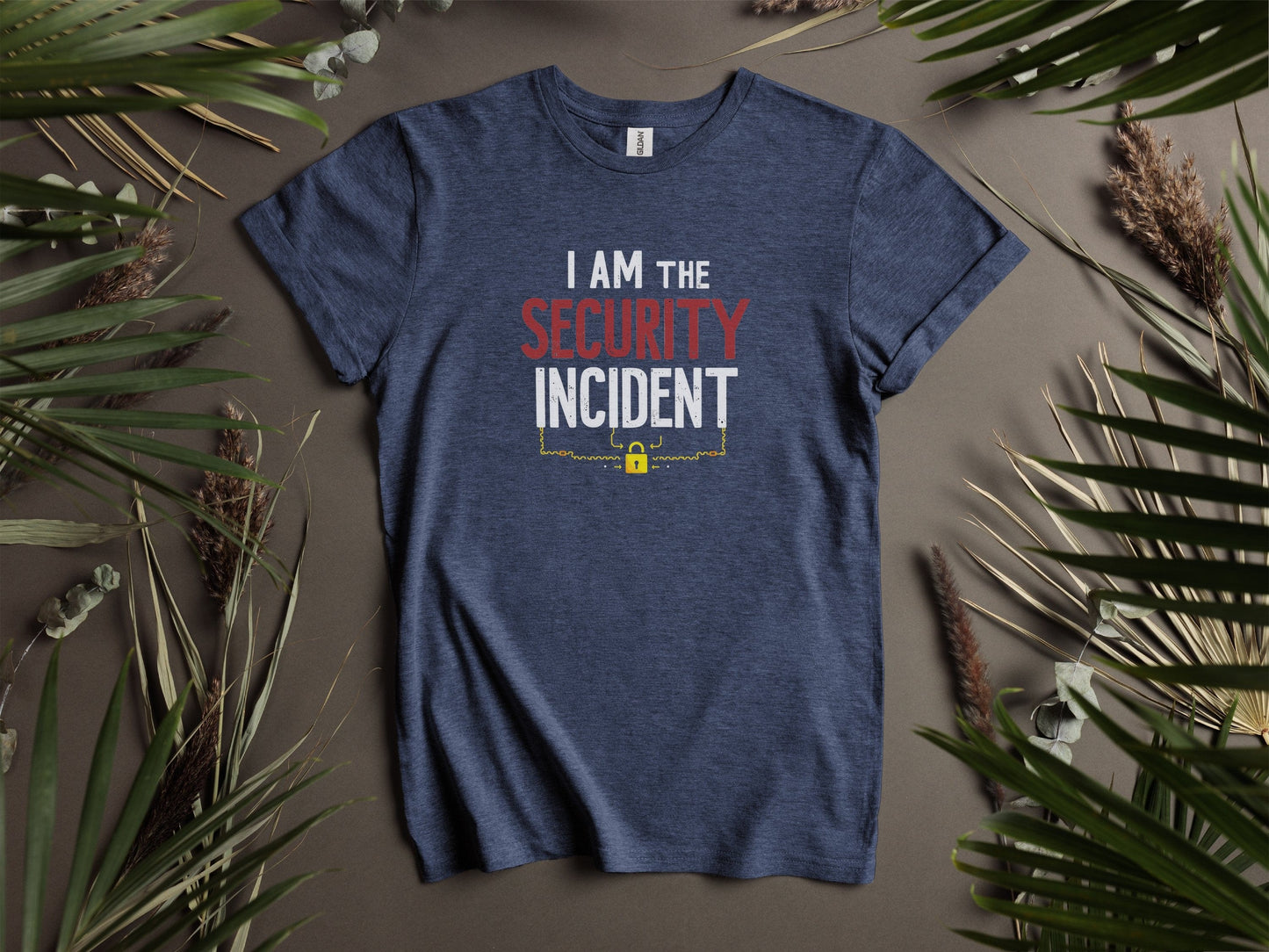 I am the Security Incident Humorous T-Shirt