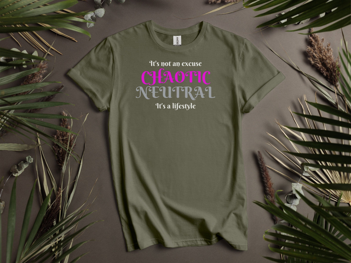 Chaotic Neutral, It's Not An Excuse It's A Lifestyle T-Shirt