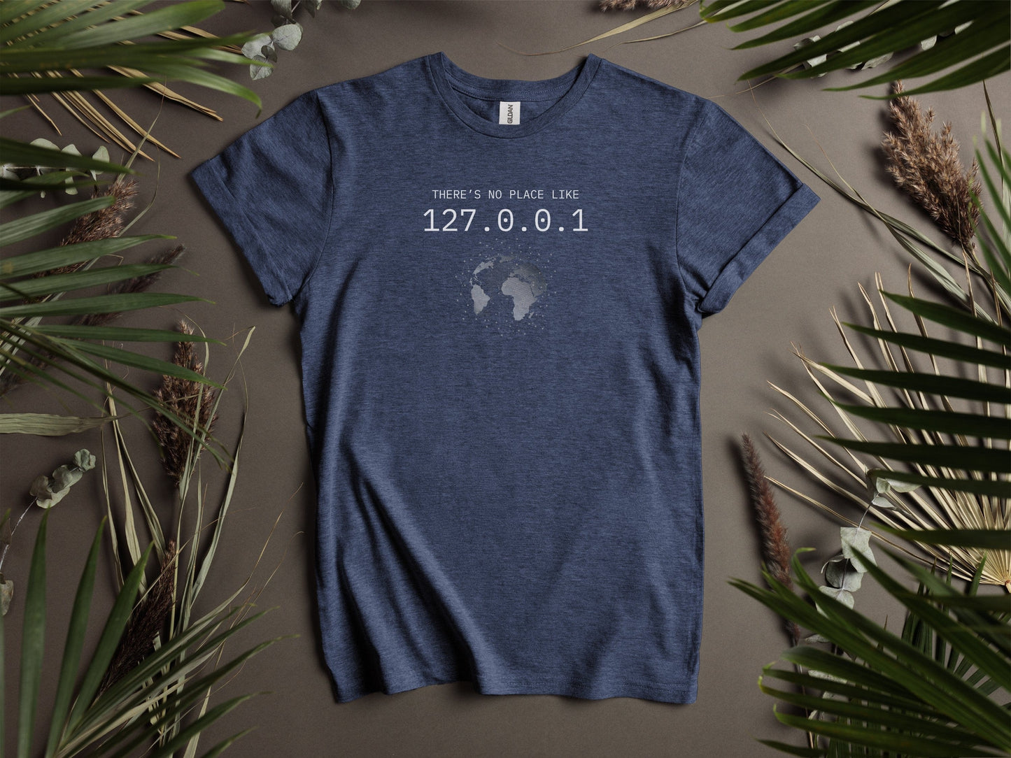 THERE'S NO PLACE LIKE 127.0.0.1 Printed T-Shirts