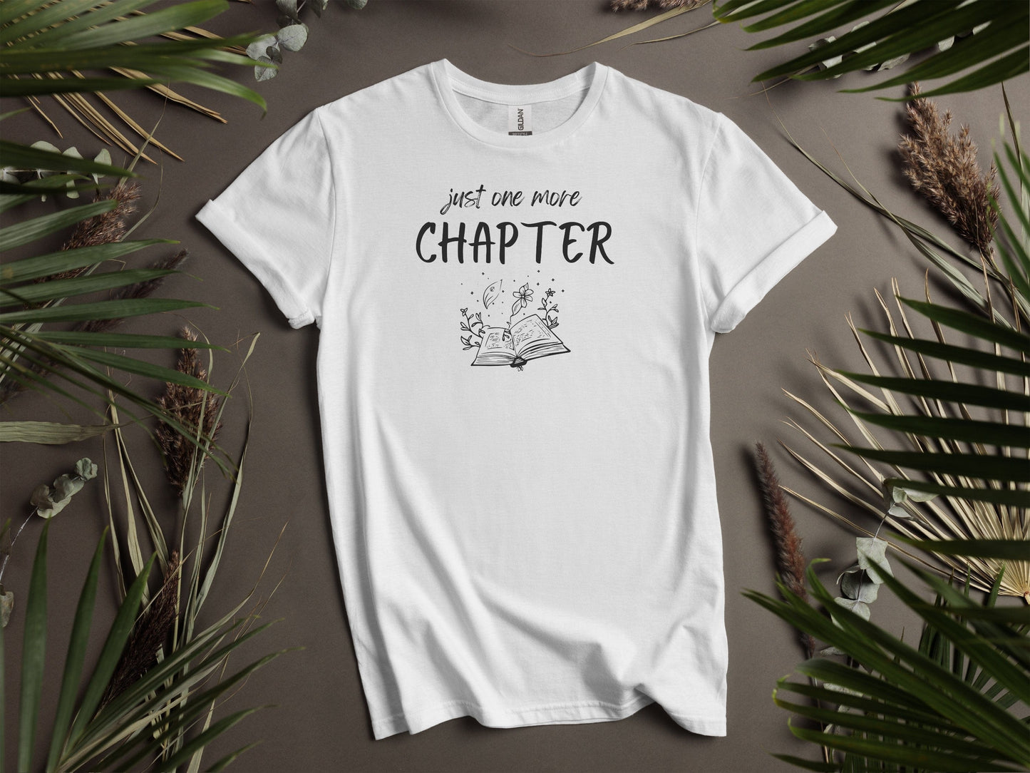 Just One More Chapter T-Shirt