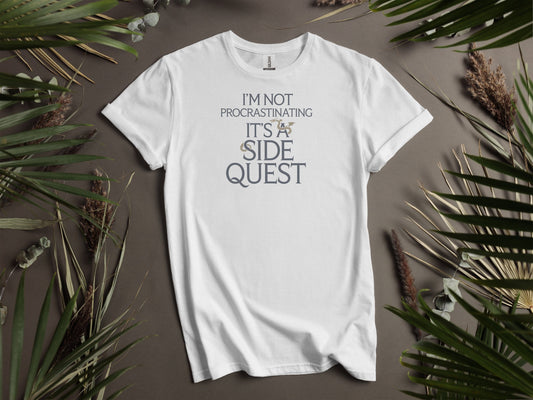 I'm Not Procrastinating It's A Side Quest T-Shirts