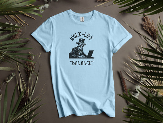 Work-Life "Balance" Humorous T-Shirt