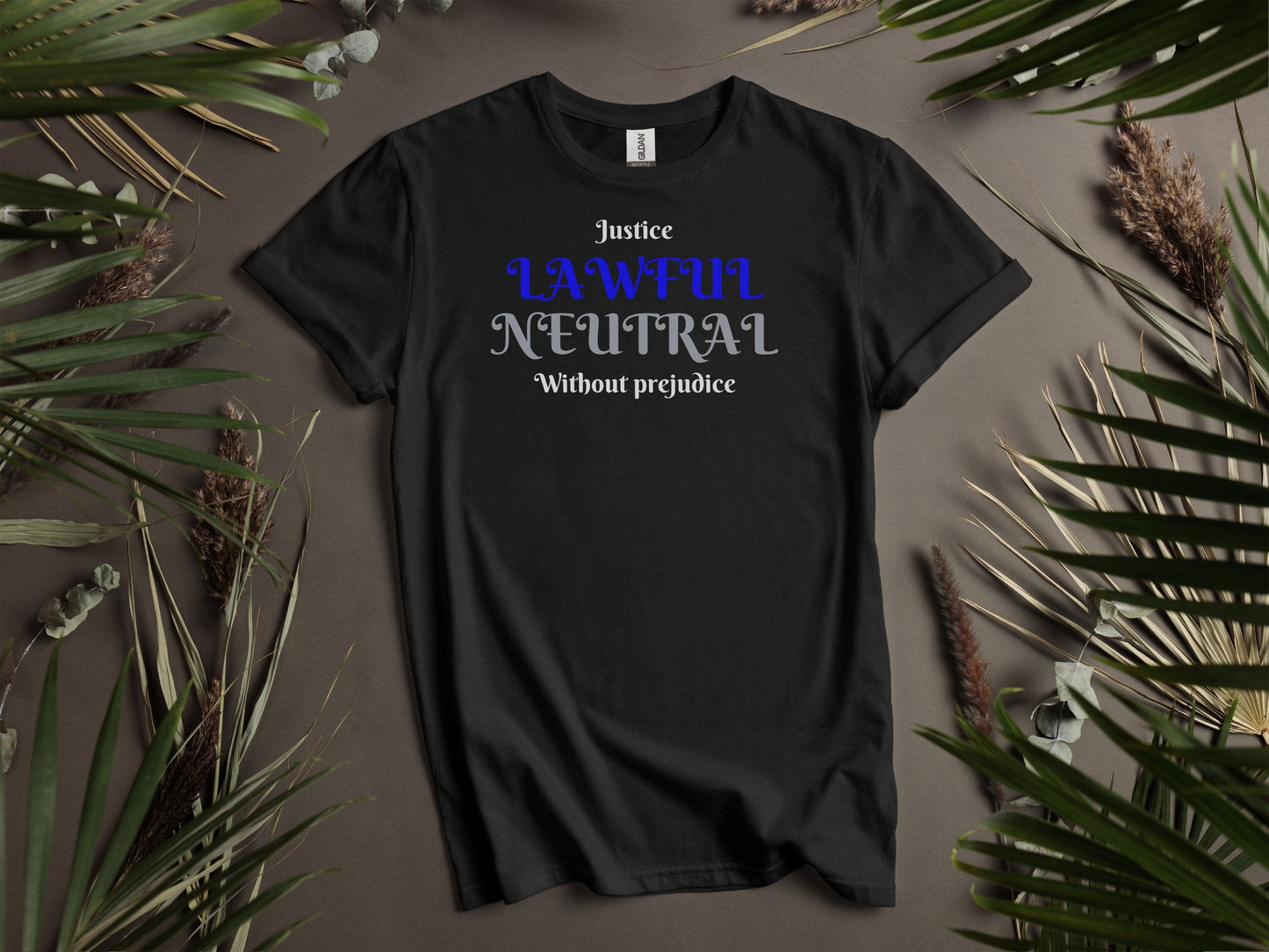 Lawful Neutral, Justice Without Prejudice T-Shirt