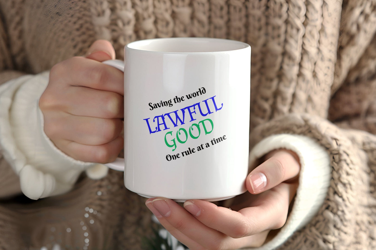 Lawful Good, Saving the World, One Rule at a Time Ceramic Coffee Mug