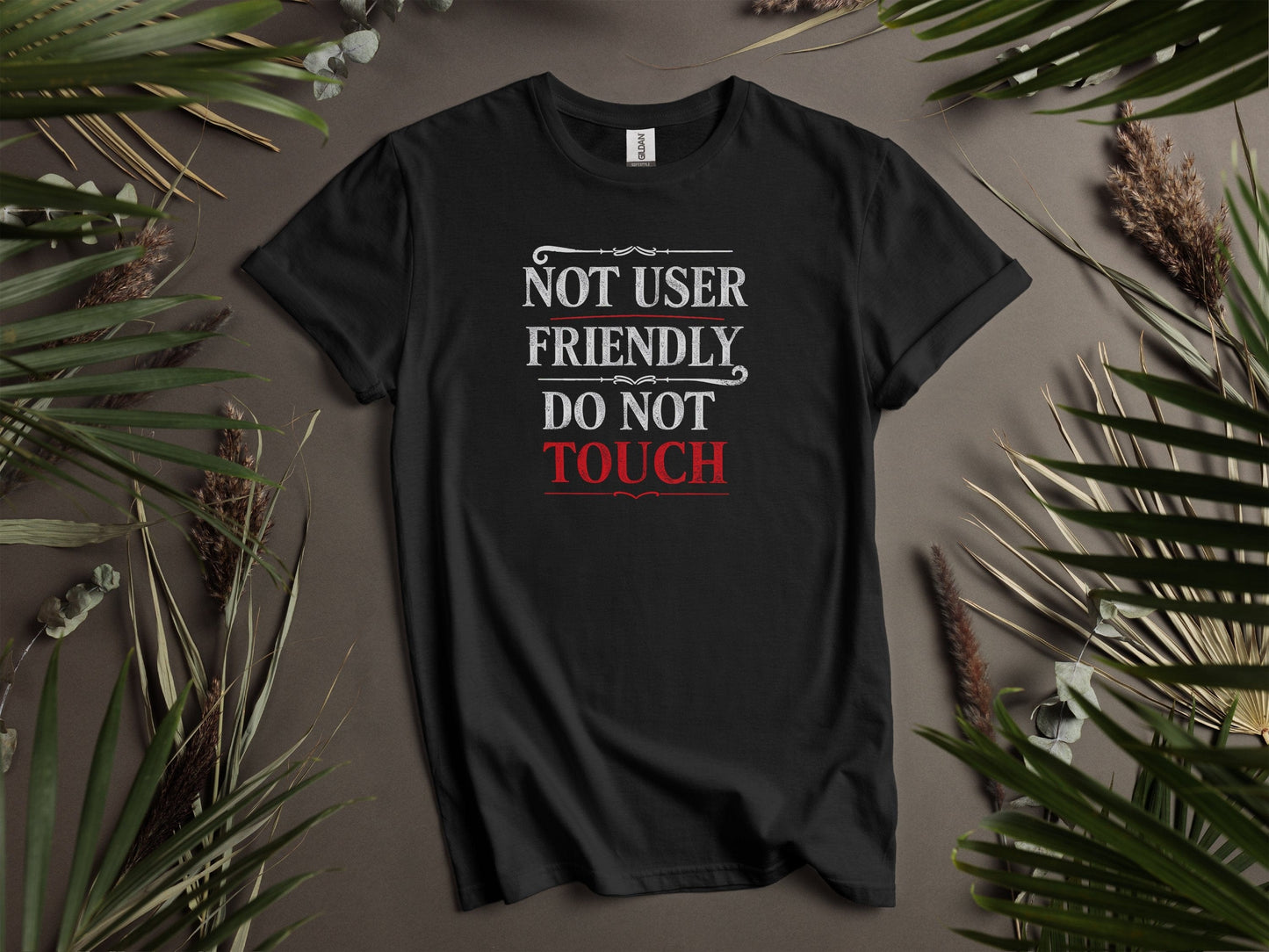 Not User Friendly Humorous T-Shirt