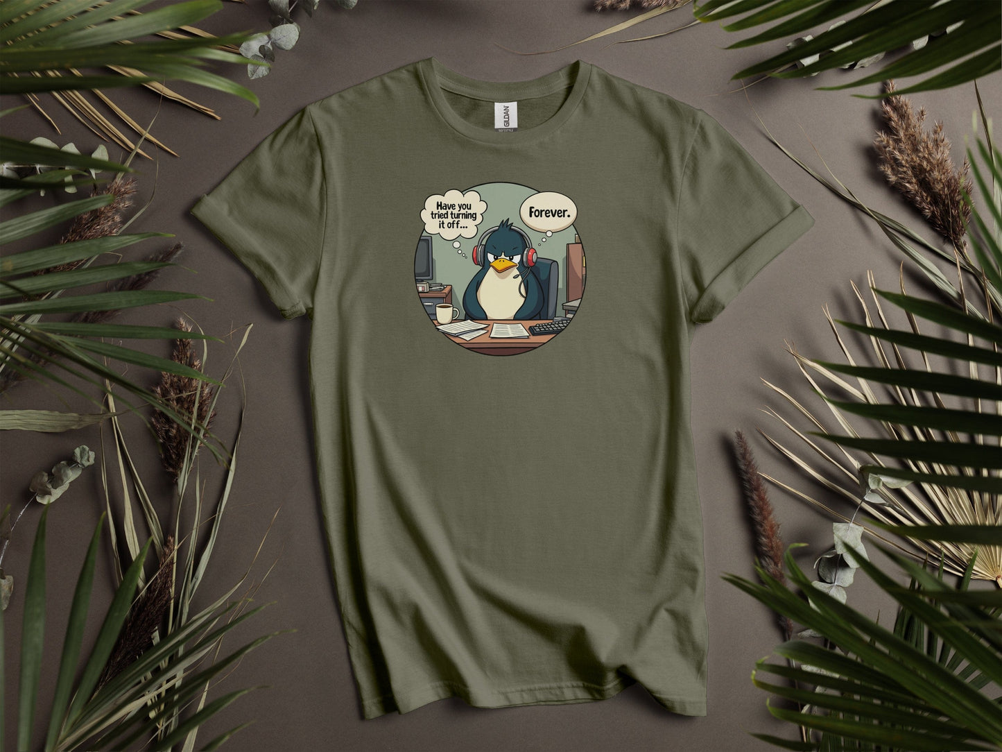 "Have you tried turning if off.. Forever?" Support Penguin Cartoon Office T-Shirts