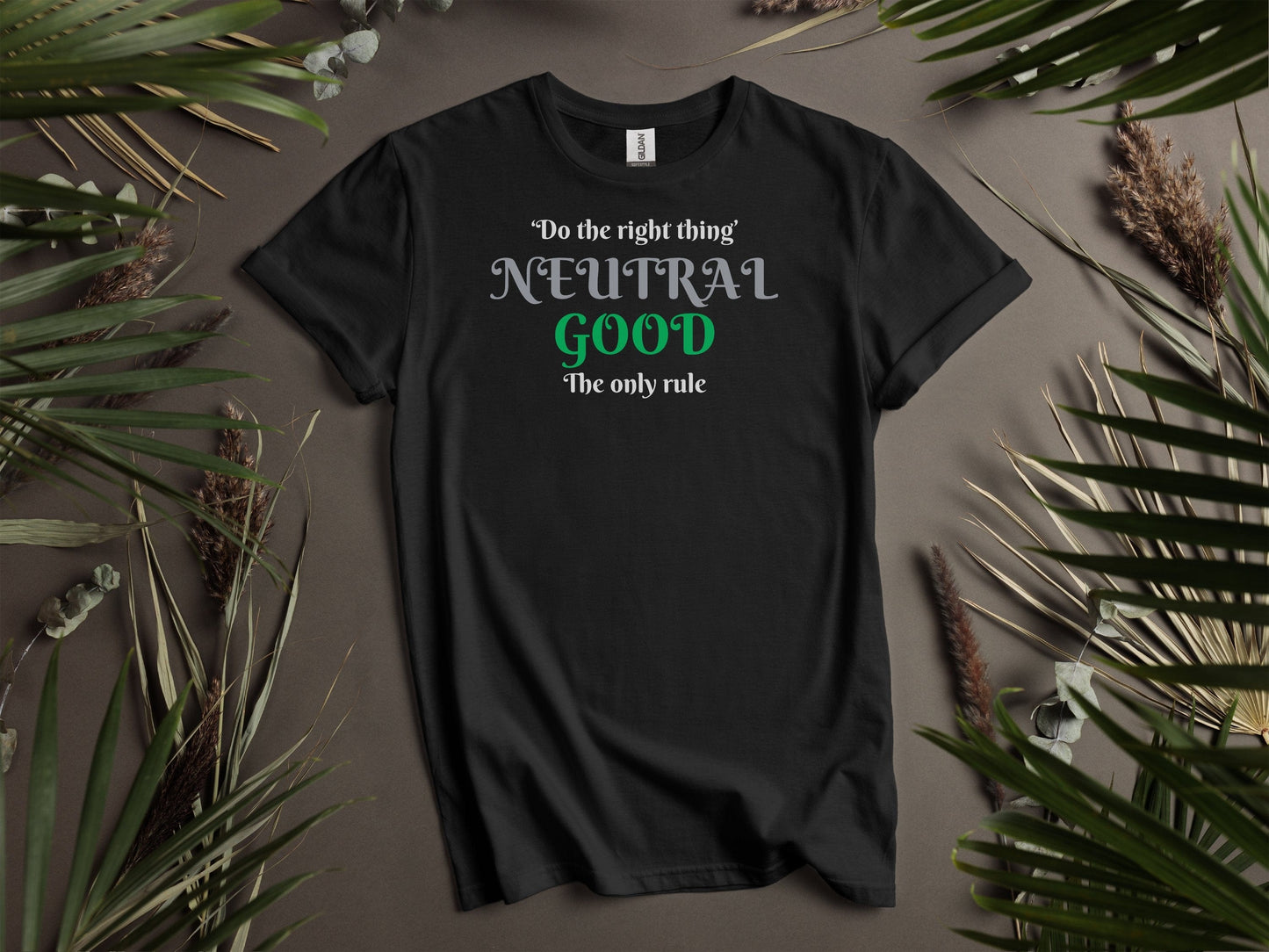 Neutral Good, Do The Right Thing, The Only Rule T-Shirt