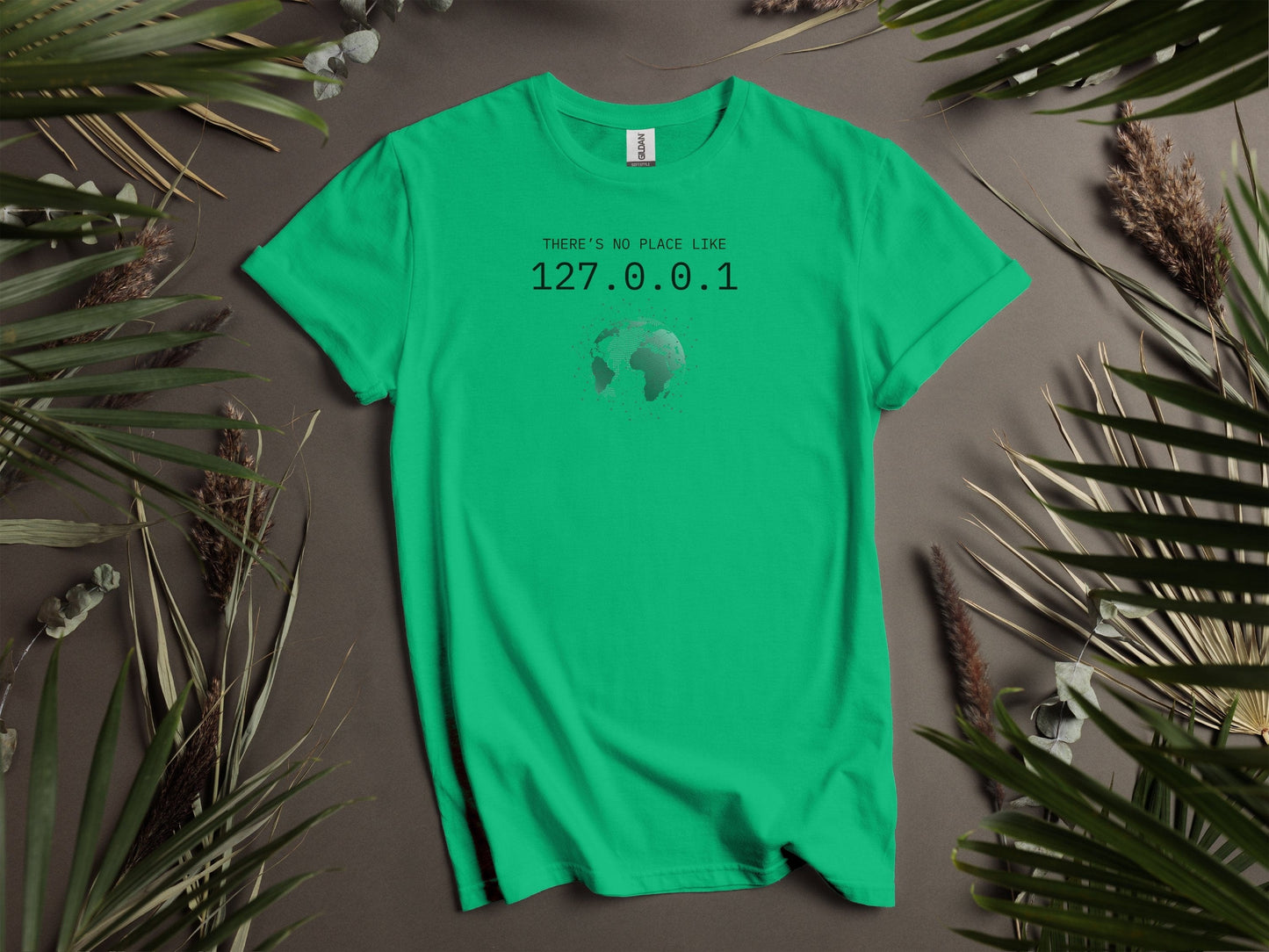 THERE'S NO PLACE LIKE 127.0.0.1 Printed T-Shirts