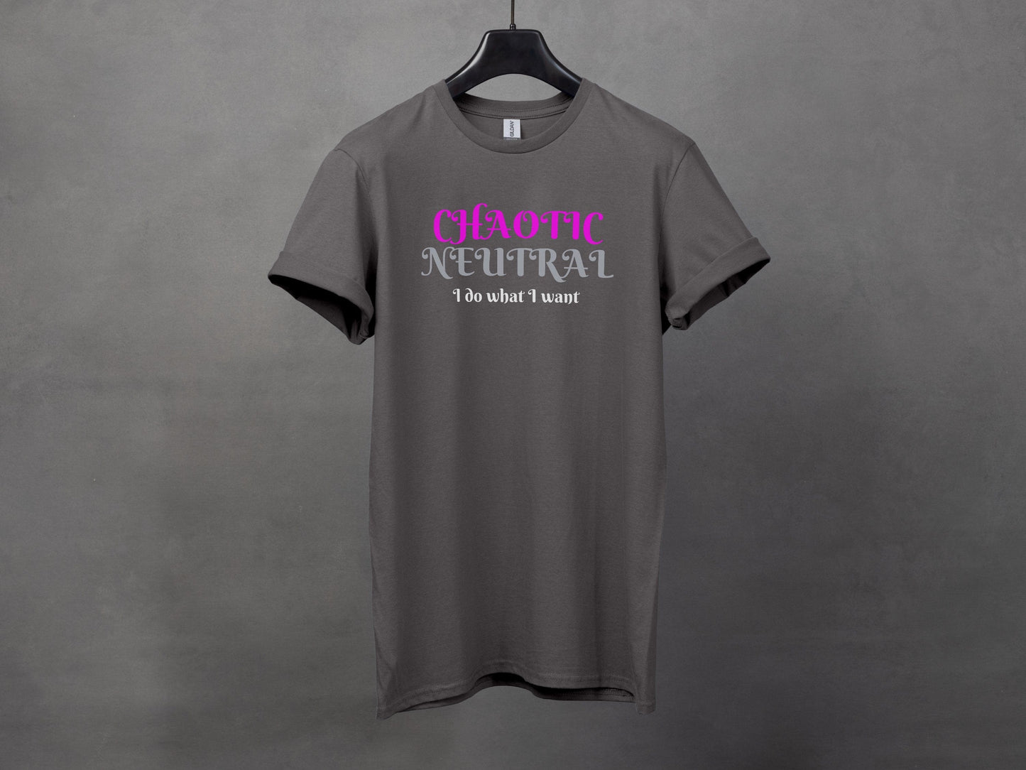 Chaotic Neutral, I Do What I Want T-Shirt