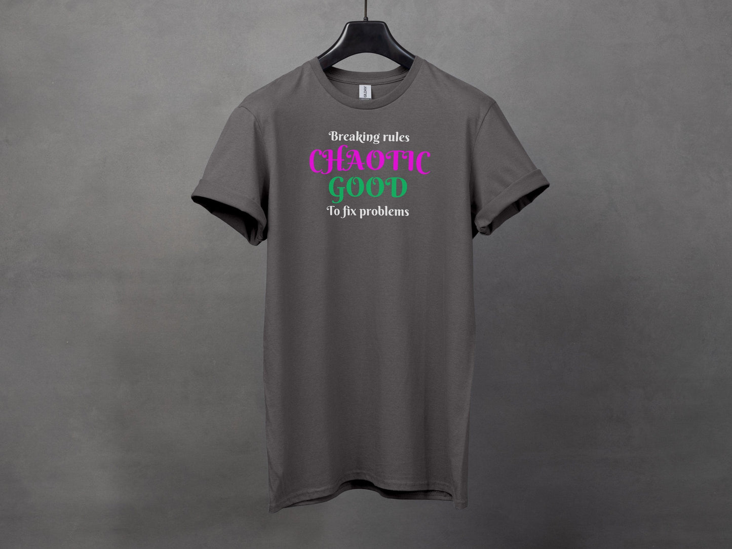 Chaotic Good, Breaking Rules to Fix Problems T-Shirt