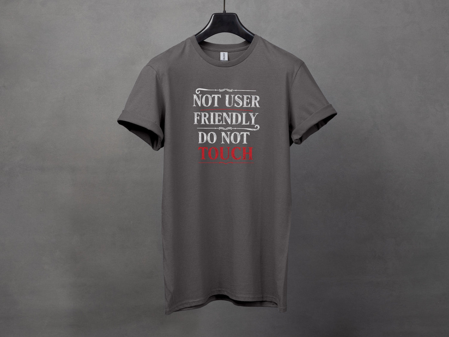Not User Friendly Humorous T-Shirt
