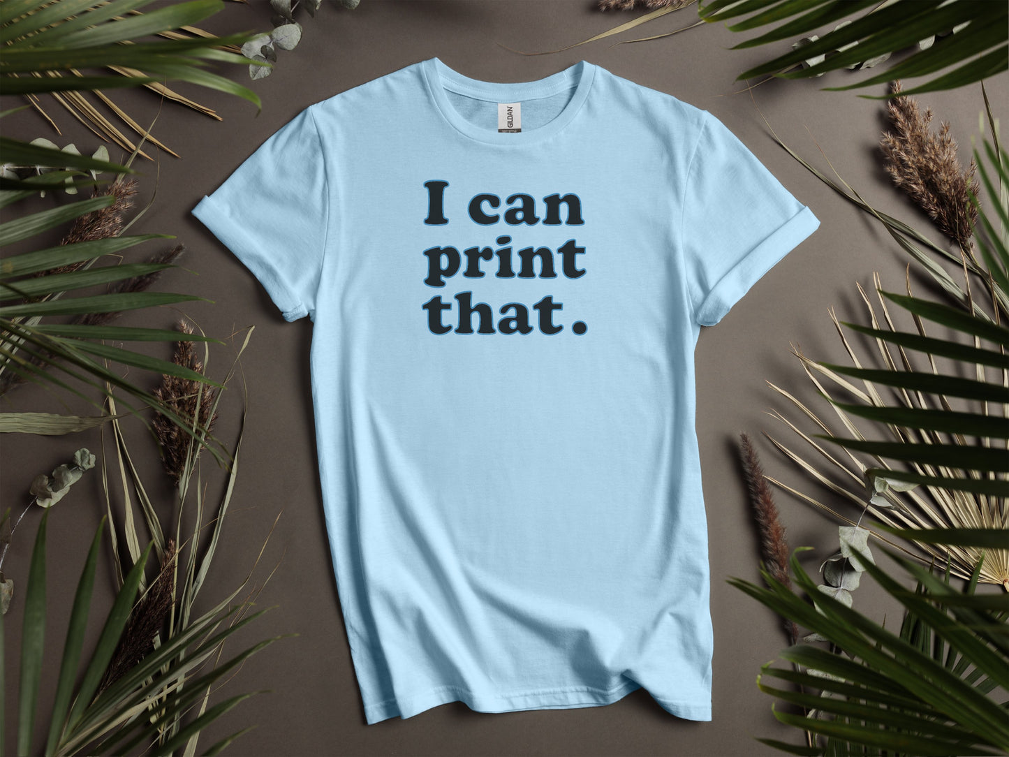 I can print that slogan on light blue product type