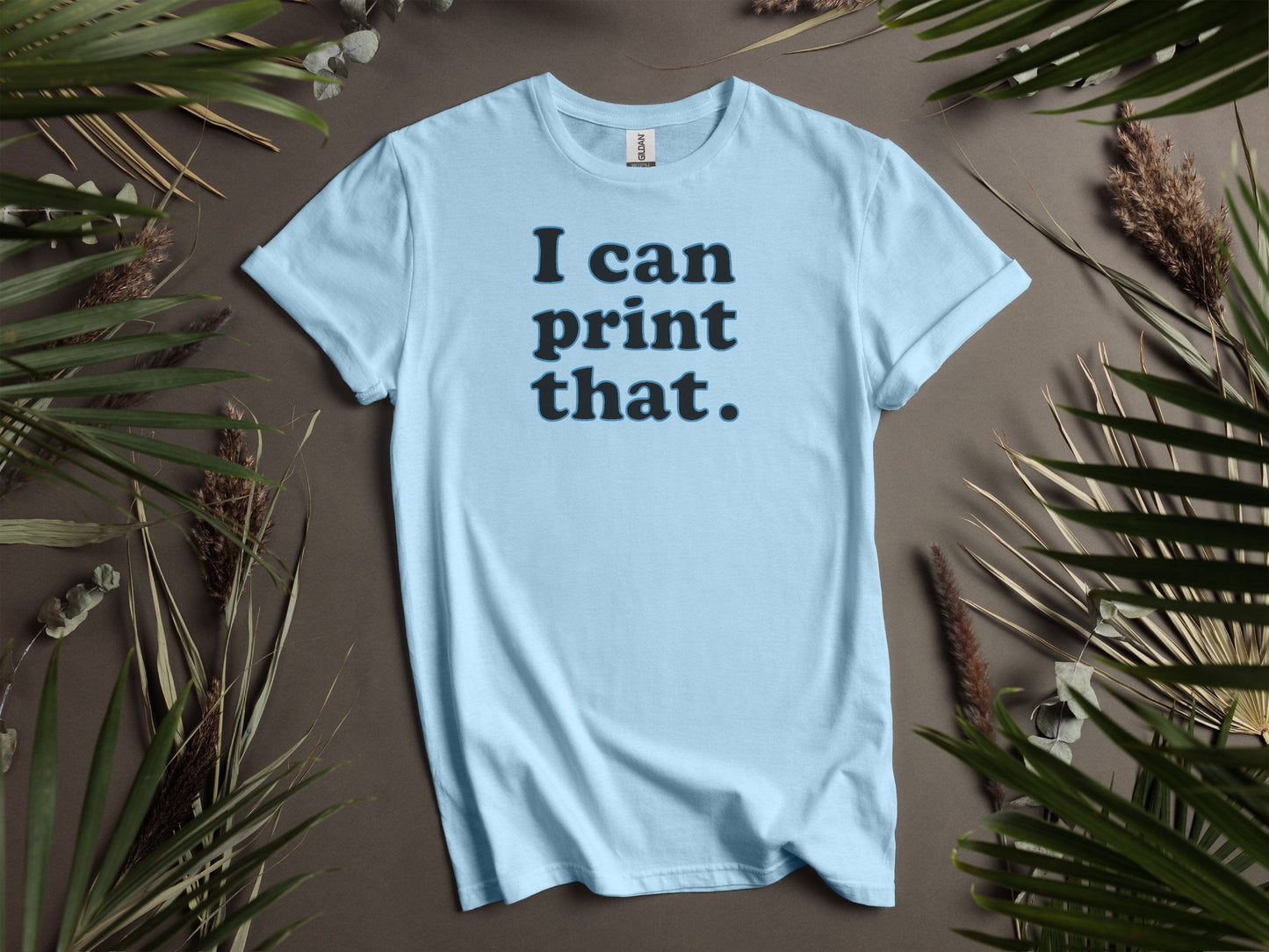 I can print that slogan on light blue product type