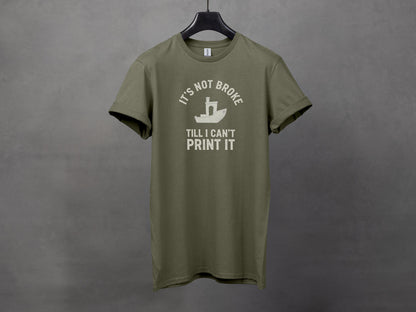 It's Not Broke Till I Can't Print It T-Shirt product