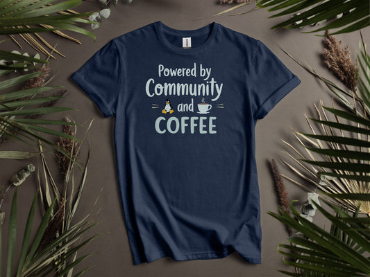 Powered by Community and Coffee Graphic T-Shirt