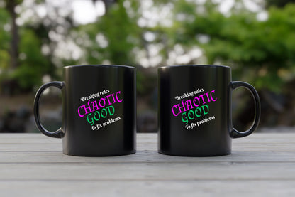 Chaotic Good, Breaking Rules to Fix Problems Ceramic Mug