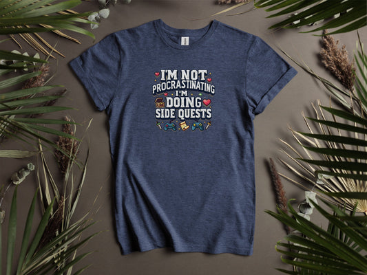 I'm Not Procrastinating I'm Doing Side Quests T-Shirts