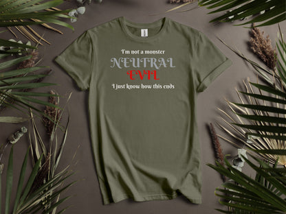 Neutral Evil, I'm Not a Monster T-Shirt