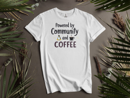 Powered by Community and Coffee Graphic T-Shirt