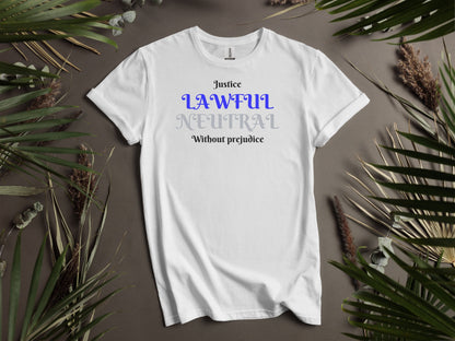Lawful Neutral, Justice Without Prejudice T-Shirt
