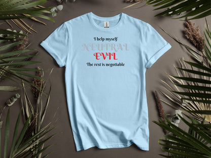 Neutral Evil, I Help Myself T-Shirt