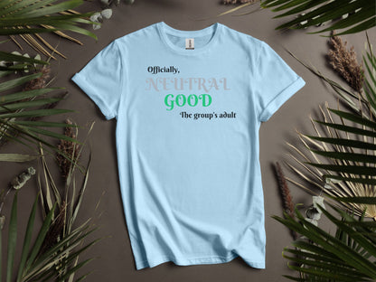 Neutral Good, Officially, The group's adult T-Shirt