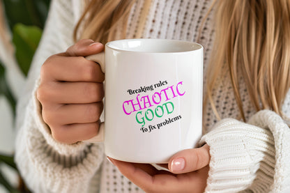 Chaotic Good, Breaking Rules to Fix Problems Ceramic Mug