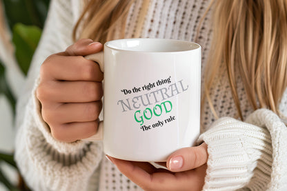 Neutral Good, Do The Right Thing Ceramic Coffee Mug