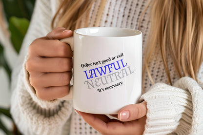 Lawful Neutral, Order is Necessary Ceramic Coffee Mug