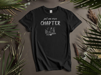 Just One More Chapter T-Shirt