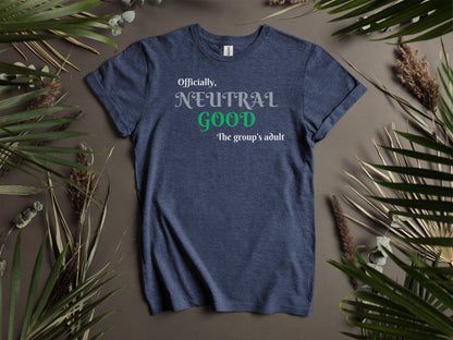 Neutral Good, Officially, The group's adult T-Shirt