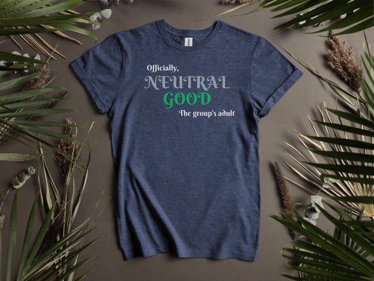 Neutral Good, Officially, The group's adult T-Shirt