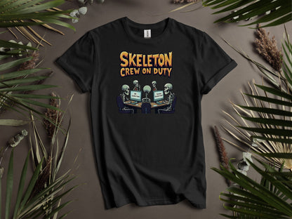 Skeleton Crew On Duty Funny Graphic T-Shirts