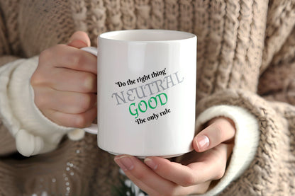 Neutral Good, Do The Right Thing Ceramic Coffee Mug