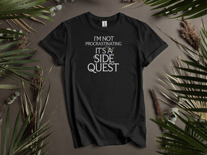 I'm Not Procrastinating It's A Side Quest T-Shirts
