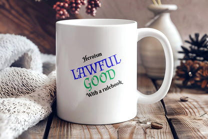 Lawful Good, Heroism with a Rulebook Ceramic Coffee Mug