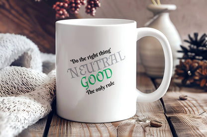 Neutral Good, Do The Right Thing Ceramic Coffee Mug