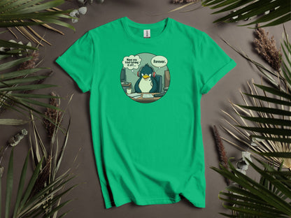 "Have you tried turning if off.. Forever?" Support Penguin Cartoon Office T-Shirts