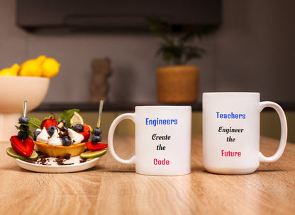 Engineers Create the Code, Teachers Engineer the Future Teacher Appreciation Mug