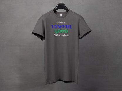 Lawful Good, Heroism With a Rulebook T-Shirt