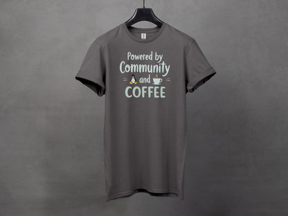 Powered by Community and Coffee Graphic T-Shirt