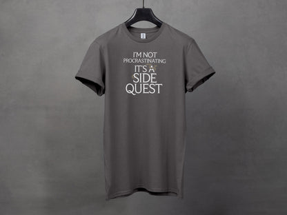 I'm Not Procrastinating It's A Side Quest T-Shirts