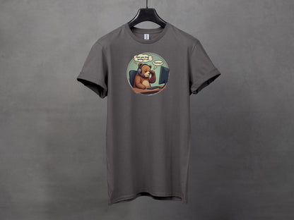 Entertaining "Have you tried turning it off... Forever?" Support T-Shirt