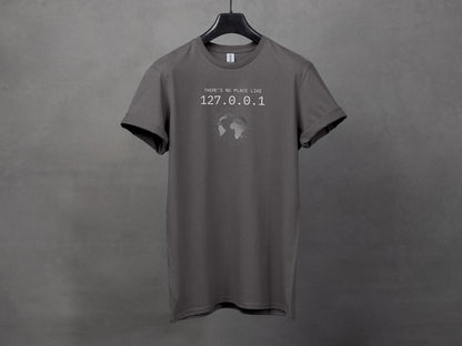 THERE'S NO PLACE LIKE 127.0.0.1 Printed T-Shirts